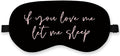 Let Me Sleep Silk Eye Mask for Sleeping, Funny Sleep Mask, Airplane Travel Nap by QLMX